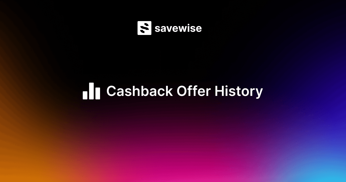 Use Savewise to Track Cashback History