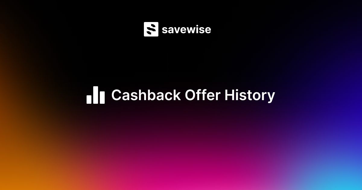 Use Savewise to Track Cashback History